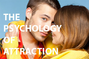 The Psychology of Attraction